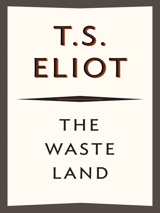 Title details for The Waste Land by T. S. Eliot - Wait list